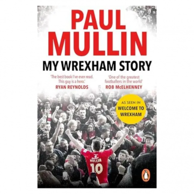 My Wrexham Story By: Paul Mullin