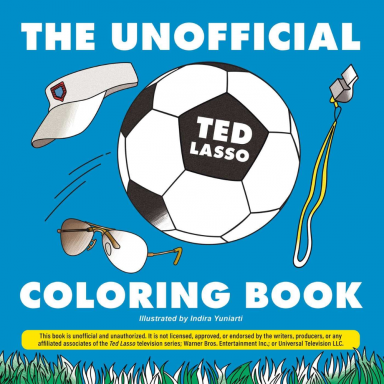 The Unofficial Ted Lasso Coloring Book