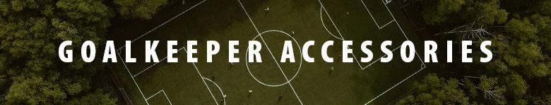 Goalkeeper Accessories