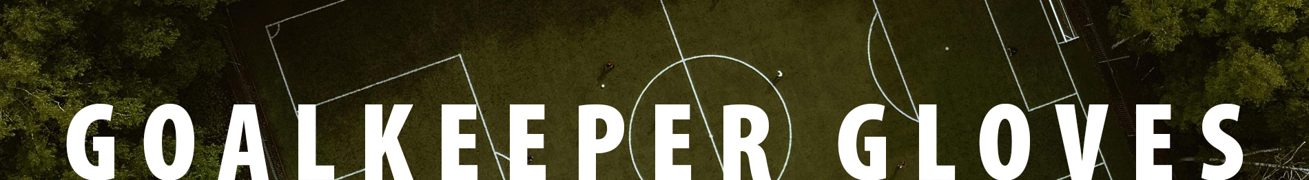 Shop Goalkeeper Gloves