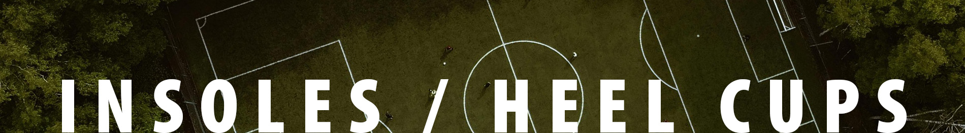 Insoles/Heel Cups