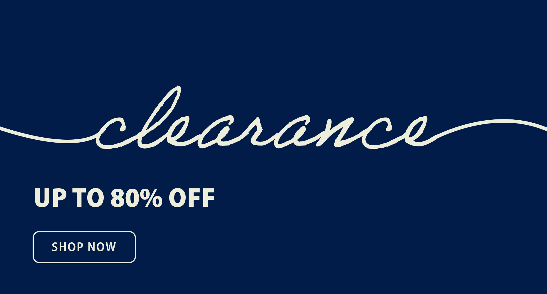 Shop clearance and save big!